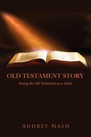 Old Testament Story | Seeing The Old Testament As A Whole. | Audrey Nash | Buch