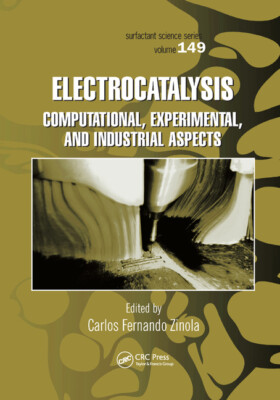 Electrocatalysis: Computational, Experimental, And Industrial Aspects