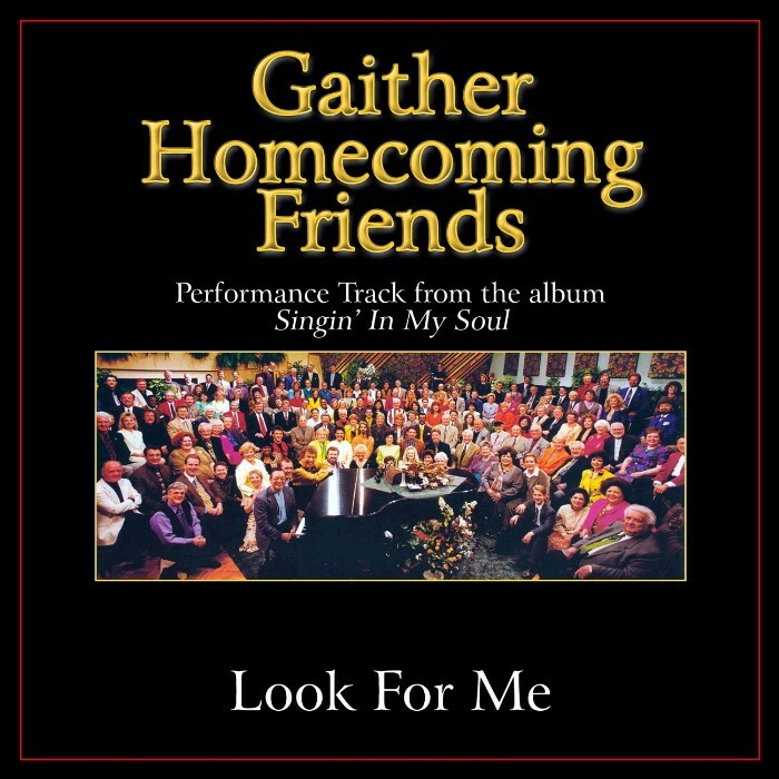 Look for Me - Bill & Gloria Gaither - Accompaniment Track