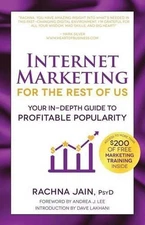 Internet Marketing for the Rest of Us: Your In-Depth Guide to Profitable Popular