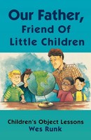 Wes Runk | Our Father, Friend Of Little Children | Taschenbuch | Englisch