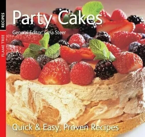 Party Cakes by Gina Steer Quick & Easy, Proven Recipes Series Paperback NEW