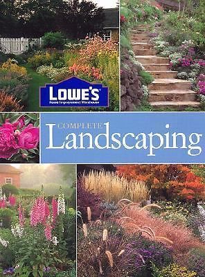 Lowe's Complete Landscaping (Lowe's Home Improvement), Lowe's, 9780376009135