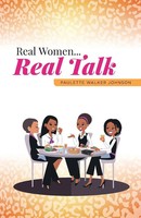 Real Women...Real Talk Paulette Walker Johnson Taschenbuch Englisch 2014