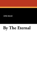 Opie Read | By The Eternal | Taschenbuch | Englisch (2024) | Wildside Press