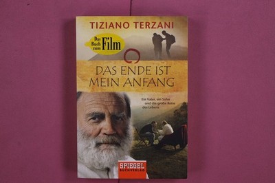 271831 Tiziano Terzani DAS ENDE IST MEIN ANFANG Goldmann Verlag Ein Vater, ein