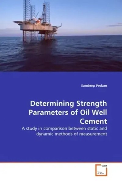 Sandeep Pedam | Determining Strength Parameters Of Oil Well Cement | Taschenbuch-image