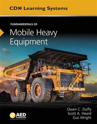 Fundamentals of Mobile Heavy Equipment, Hardcover by Duffy, Owen C.; Heard, S...