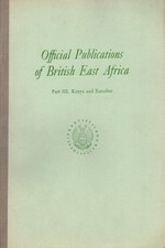 Official Publications of British East Africa  - Audrey A. Walker [1962]