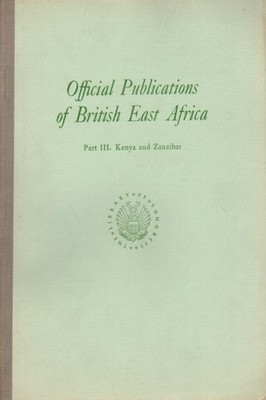 Official Publications of British East Africa  - Audrey A. Walker [1962]