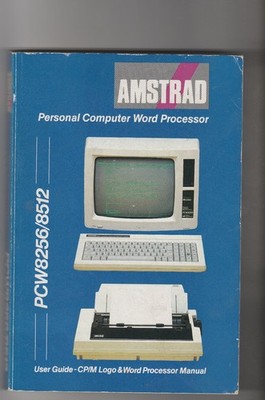 Amstrad PCW8256/8512 User Guide CP/M Word Processor Manual 1986 Third Ed.