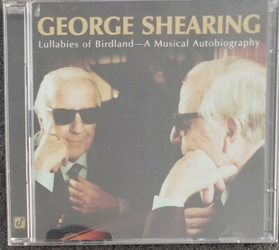 Lullabies of Birdland A Musical Autobiography by George Shearing 2 CD Set 2004 