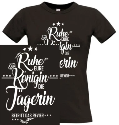 Königin Jägerin Jagd jagen hunt Funshirt T-Shirt Muttertag Shirt Geschenk Mama  - Bild 1 von 2