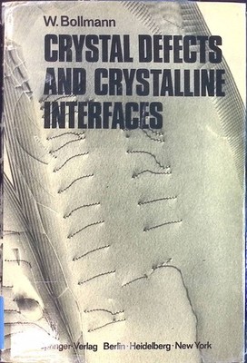 Crystal Defects and Crystalline Interfaces Bollmann, W.: