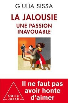 La Jalousie: Une passion inavouable von Sissa, Giulia | Buch | Zustand gut