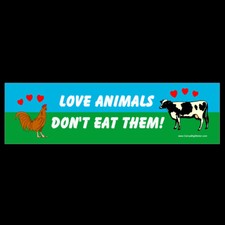 Love Animals Dont Eat Them Bumper Sticker Or Magnet Magnetic Vegan Vegetarian