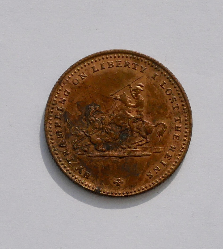 "BY TRAMPLING ON LIBERTY I LOST THE REINS" WILLIAM IV CROWNED TOKEN, WITH LUSTRE