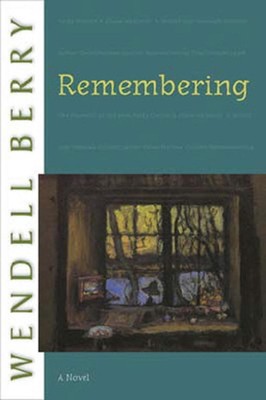 Remembering: A Novel by Wendell Berry (English) Paperback Book