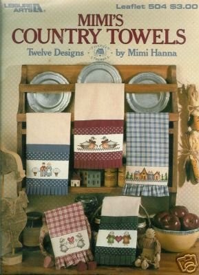 Mimi's Country Towels 12 Designs 1987 Leisure Arts 504 - - Good - See condit...