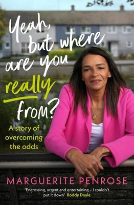 Yeah, But Where Are You Really From? | MARGUERITE PENROSE | 2022 | englisch