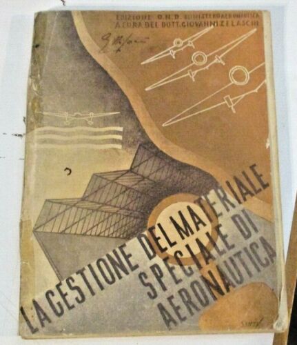 LA GESTIONE DEL MATERIALE SPECIALE DI AERONAUTICA di G. ZELASCHI ed. O.N.D. 1937 - Foto 1 di 4