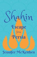 Jennifer McKeithen | Shahin | Taschenbuch | Englisch (2017) | Escape From Persia