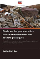 Subhashish Dey | Etude Sur Les Granulats Fins Pour Le Remplacement Des...