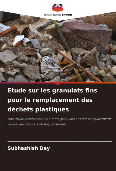 Subhashish Dey | Etude Sur Les Granulats Fins Pour Le Remplacement Des...-image