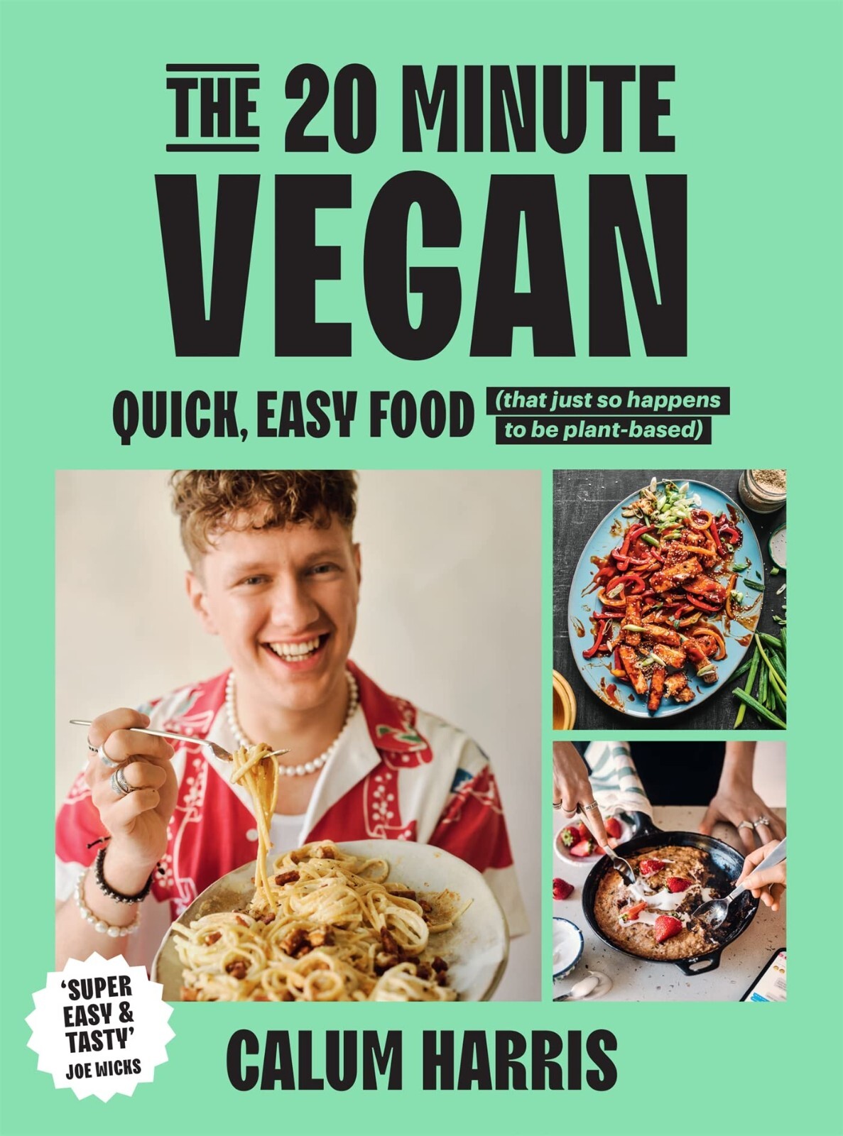 The 20-Minute Vegan: Quick,Easy Food by Calum Harris Hardcover NEW - Image 3