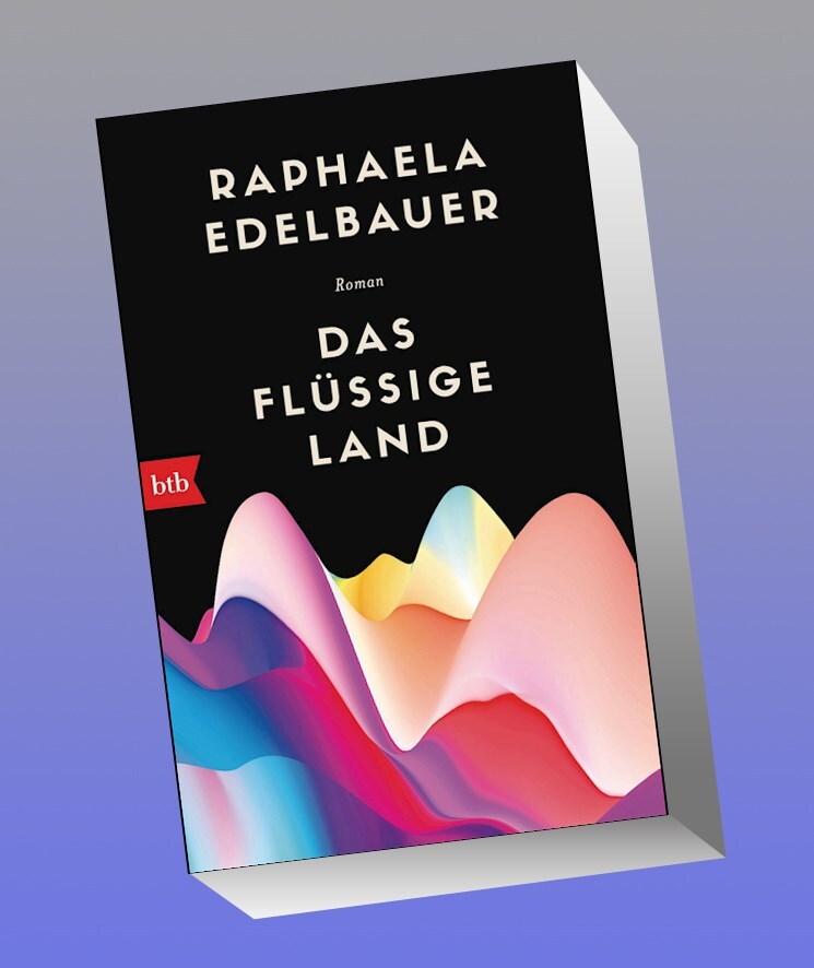 Thumbnail - Das Flüssige Land Raphaela Edelbauer