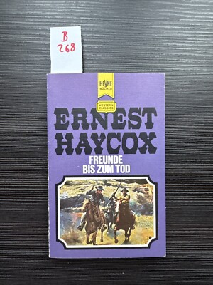 Ernest Haycox - Freunde bis zum Tod - Western-Tb - Heyne 2407