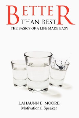Lahaunn Eugene Moore | Better than Best | Taschenbuch | Englisch (2008)