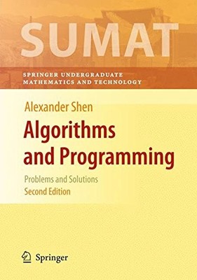 ALGORITHMS AND PROGRAMMING: PROBLEMS AND SOLUTIONS By Alexander Shen - Hardcover