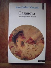 Casanova: La contagion du plaisir, divertissement by Vincent, Jean-Didier Book