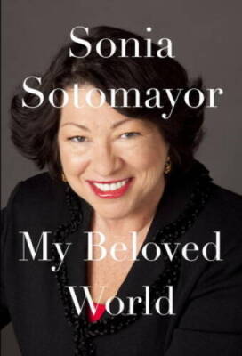 My Beloved World - Hardcover By Sotomayor, Sonia - GOOD