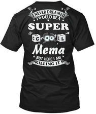 Super Cool Mema Tee T-Shirt Made in the USA Size S to 5XL