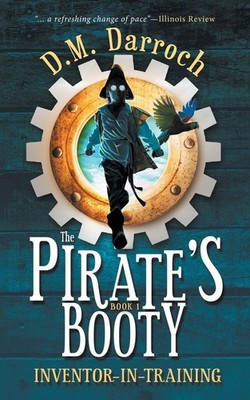 The Pirate's Booty (Inventor-in-Training) - Darroch, D. M.|Hotes, Jennifer L...