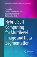 Sourav De (U. A.) | Hybrid Soft Computing For Multilevel Image And Data...