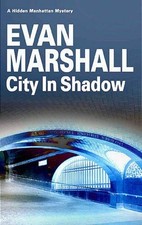 City in Shadow Hardcover Evan Marshall
