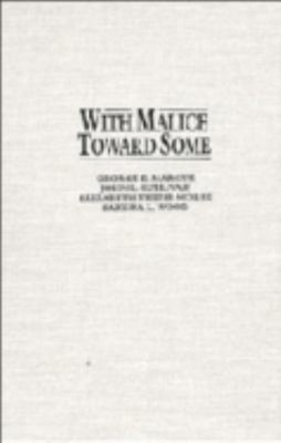 With Malice Toward Some : How People Make Civil Liberties Judgmen