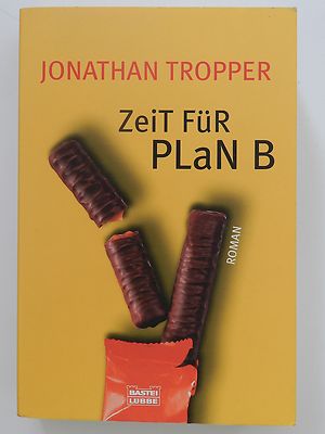 Jonathan Tropper Zeit für Plan B Bastei Lübbe Verlag