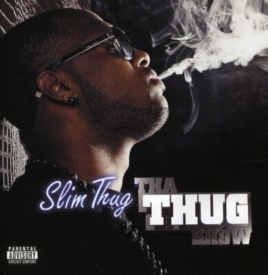 Tha Thug Show, SLIM THUG, New