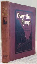 OVER THE RANGE TO THE GOLDEN GATE - Stanley Wood, 1908 California Travel Guide