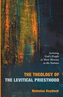 Nicholas J. Haydock | The Theology Of The Levitical Priesthood | Taschenbuch