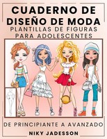 Cuaderno De DiseñO De Moda Plantillas De Figuras Para Adolescentes Niky Jadesson