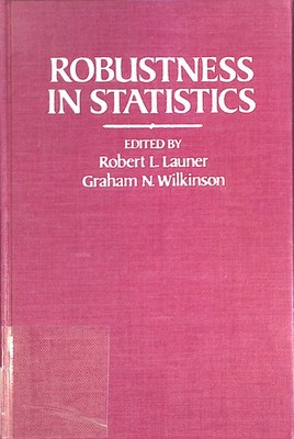 Robustness in Statistics: Proceedings of a Workshop Launer, Robert L. and Graham