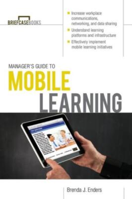 Manager's Guide To Mobile Learning