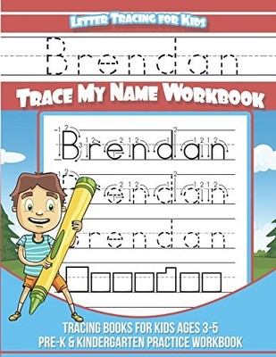 BRENDAN LETTER TRACING FOR KIDS TRACE MY NAME WORKBOOK: By Yolie Davis BRAND NEW