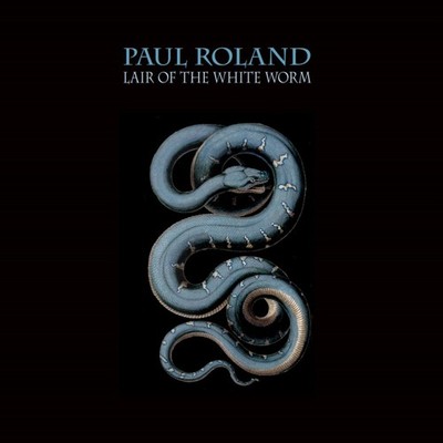 Paul Roland - Lair Of The White Worm                                      (neu)°