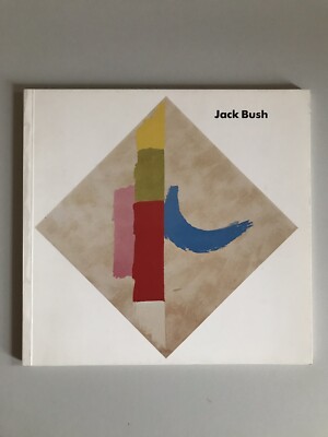 JACK BUSH,  PAINTINGS & DRAWINGS 1955-1976  exhibition catalogue, 1980.